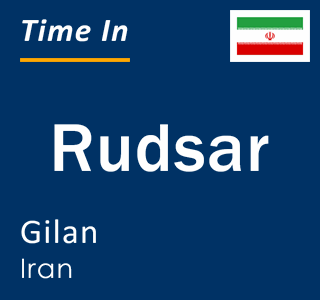 Current local time in Rudsar, Gilan, Iran