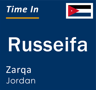 Current local time in Russeifa, Zarqa, Jordan
