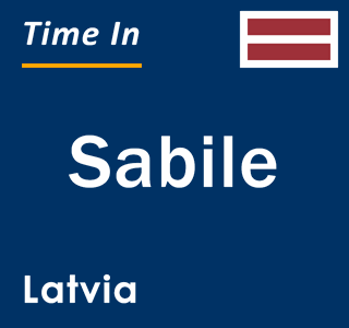 Current local time in Sabile, Latvia