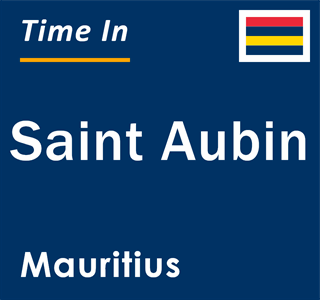 Current local time in Saint Aubin, Mauritius