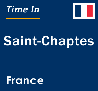 Current local time in Saint-Chaptes, France