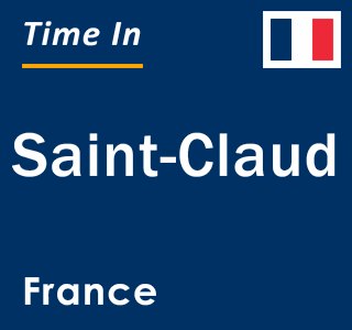 Current local time in Saint-Claud, France