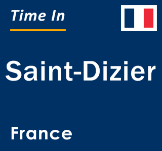 Current local time in Saint-Dizier, France