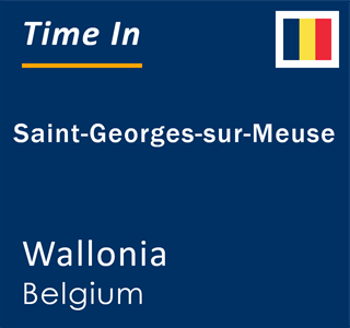 Current local time in Saint-Georges-sur-Meuse, Wallonia, Belgium
