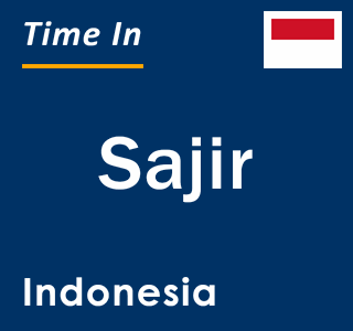 Current local time in Sajir, Indonesia