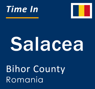 Current local time in Salacea, Bihor County, Romania