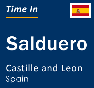 Current local time in Salduero, Castille and Leon, Spain