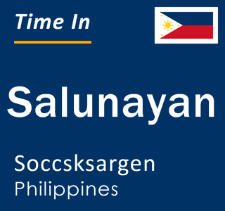 Current local time in Salunayan, Soccsksargen, Philippines