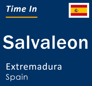 Current local time in Salvaleon, Extremadura, Spain