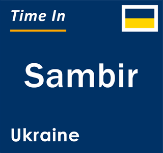 Current local time in Sambir, Ukraine