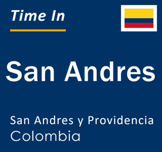 Current local time in San Andres, San Andres y Providencia, Colombia