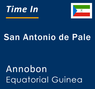 Current local time in San Antonio de Pale, Annobon, Equatorial Guinea