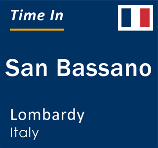 Current local time in San Bassano, Lombardy, Italy