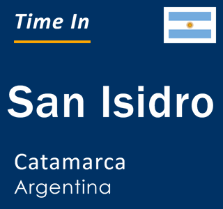 Current local time in San Isidro, Catamarca, Argentina