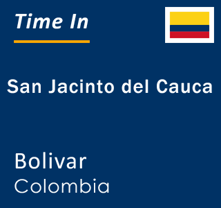 Current local time in San Jacinto del Cauca, Bolivar, Colombia