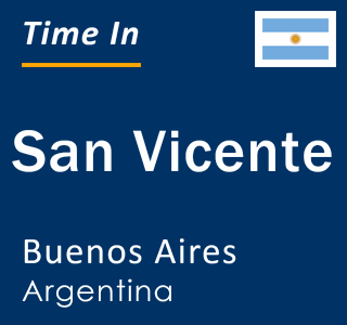 Current local time in San Vicente, Buenos Aires, Argentina