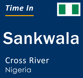 Current local time in Sankwala, Cross River, Nigeria