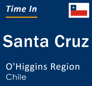 Current local time in Santa Cruz, O'Higgins Region, Chile