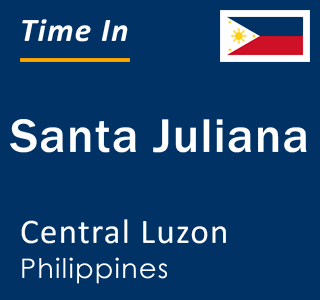 Current local time in Santa Juliana, Central Luzon, Philippines