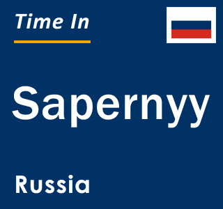Current local time in Sapernyy, Russia