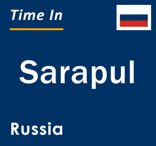 Current local time in Sarapul, Russia