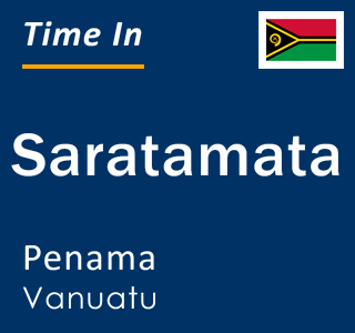 Current local time in Saratamata, Penama, Vanuatu