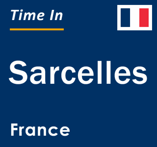 Current local time in Sarcelles, France
