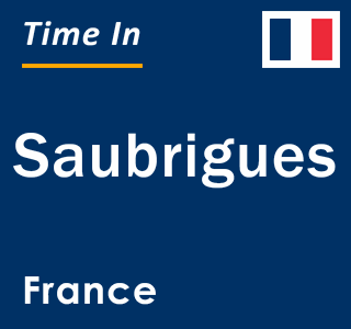 Current local time in Saubrigues, France