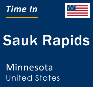 Current local time in Sauk Rapids, Minnesota, United States