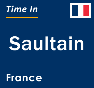Current local time in Saultain, France