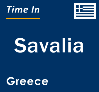 Current local time in Savalia, Greece