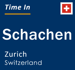 Current local time in Schachen, Zurich, Switzerland