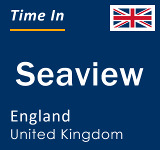 Current local time in Seaview, England, United Kingdom