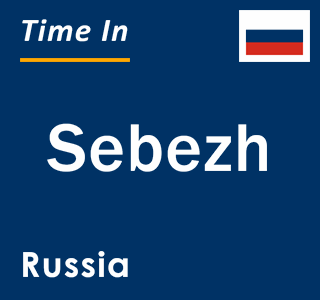 Current local time in Sebezh, Russia