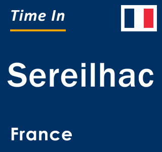 Current local time in Sereilhac, France