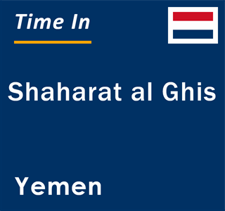 Current local time in Shaharat al Ghis, Yemen