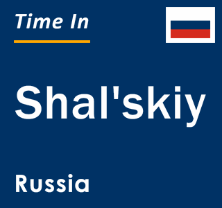 Current local time in Shal'skiy, Russia