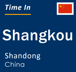 Current local time in Shangkou, Shandong, China