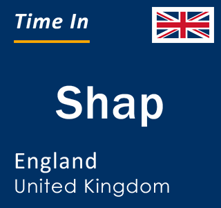Current local time in Shap, England, United Kingdom