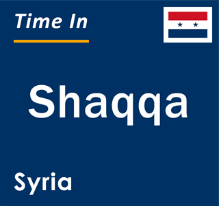Current local time in Shaqqa, Syria