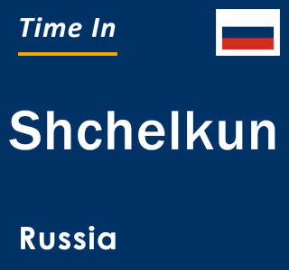 Current local time in Shchelkun, Russia