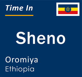 Current local time in Sheno, Oromiya, Ethiopia