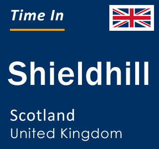 Current local time in Shieldhill, Scotland, United Kingdom