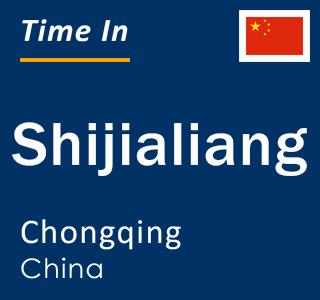 Current local time in Shijialiang, Chongqing, China