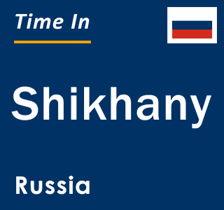Current local time in Shikhany, Russia
