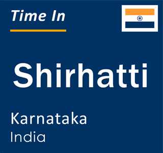 Current local time in Shirhatti, Karnataka, India