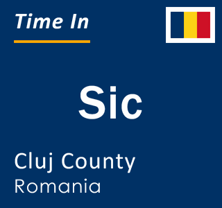 Current local time in Sic, Cluj County, Romania