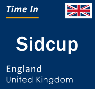 Current local time in Sidcup, England, United Kingdom