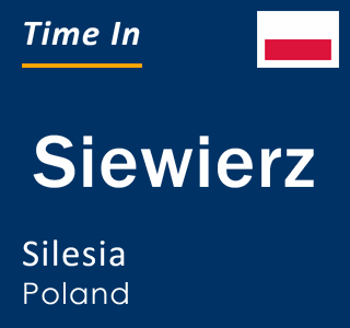 Current local time in Siewierz, Silesia, Poland