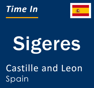 Current local time in Sigeres, Castille and Leon, Spain
